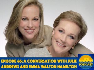 Ear To There Podcast, Ear To There Travel, Phil From Ear To There Travel, Julie Andrews, Emma Walton Hamilton, Dame Julie Andrews, Julie's Greenroom, Episode 66