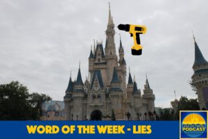 Ear To There Podcast, Ear To There Travel, Disney World, Walt Disney World, Word of the Week Lies, Word of the Week, Disney, WDW, Phil Gramlich, Ear To There Phil