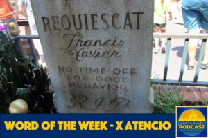 Ear To There Disney Podcast, Disney Podcast, Phil Gramlich, Ear To There Podcast, Disney Travel Agent, Walt Disney World, Word of the Week, X, X Atencio