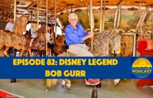Ear To There Travel, Ear To There Disney Podcast, Ear To There Podcast, Disney World, Disneyland, Disney Legend Bob Gurr, Bob Gurr, Episode 82, Phil Gramlich, Phil From Ear To There Travel