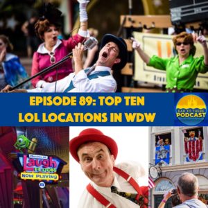 Ear To There Disney Podcast, Ear To There Podcast, Phil Gramlich, Phil from Ear To There Travel, Disney World, Disney, Episode 89, Top Ten LOL Locations, Top Ten, Top Ten