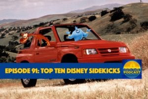 Top Ten Disney Sidekicks, Ear To There Travel, Ear To There Podcast