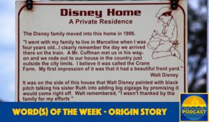 Word of the Week Origin Story, Walt Disney Childhood, Ear To There Travel, Ear To There Podcast, Ear To There Disney Podcast, Walt Disney, Word of the Week Walt Disney