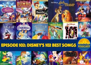 Ear To There Disney Podcast Episode 102, 102 Disney World, 102 Things, 102 Disney Songs, Ear To There Podcast, Phil Gramlich, 102 Disney World Buzzfeed