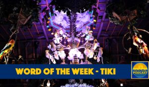 Ear To There Travel, Ear To There Disney Podcast, Phil From Ear To There Travel, Phil Gramlich, Word of the Week Tiki, Bob Gurr Phil Gramlich