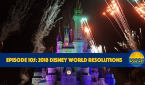 Disney Podcast, Ear To There Disney Podcast, Phil Gramlich, Phil From Ear To There Travel, Ear TO There Travel, Disney World, Disneyland, Magic Kingdom, Disney Vacation, New Years Disney Resolutions