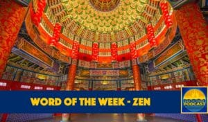Ear To There Podcast, Ear TO There Disney Podcast, Word of the Week, Word of the Week Zen, Walt Disney World, Phil from Ear To There Travel