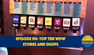 Ear To There Disney Podcast, Ear To There Podcast, Disney World, Top Ten Disney Stores, Disney Stores, Walt Disney World Stores, Phil Gramlich, Johnny Shortsleeve