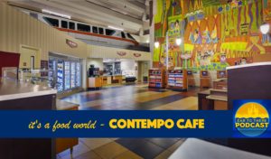 it's a food world contemporary cafe, ear to there podcast contemporary cafe, phil from ear to there travel, ear to there disney podcast, phil gramlich