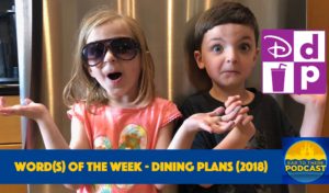 Ear To There Podcast, Ear To There Disney Podcast, Disney Dining Plan, Disney Deluxe Dining Plan, Disney Quick Service Dining Plan