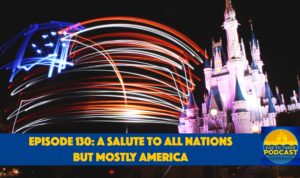 America Disney Podcast, Disney Independence Day Podcast, Bob Gurr Walt Disney Podcast, Abraham Lincoln Bob Gurr Podcast