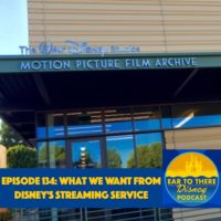 Ear To There Podcast Episode 134, Disney Podcast Episode 134, Disney Streaming Service Podcast