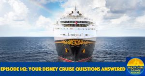 Ear To There Disney Podcast, Disney Cruise Line Podcast, Phil Gramlich Disney Cruise Podcast, Disney Cruise Ear To There Podcast, Disney Cruise Questions Podcast