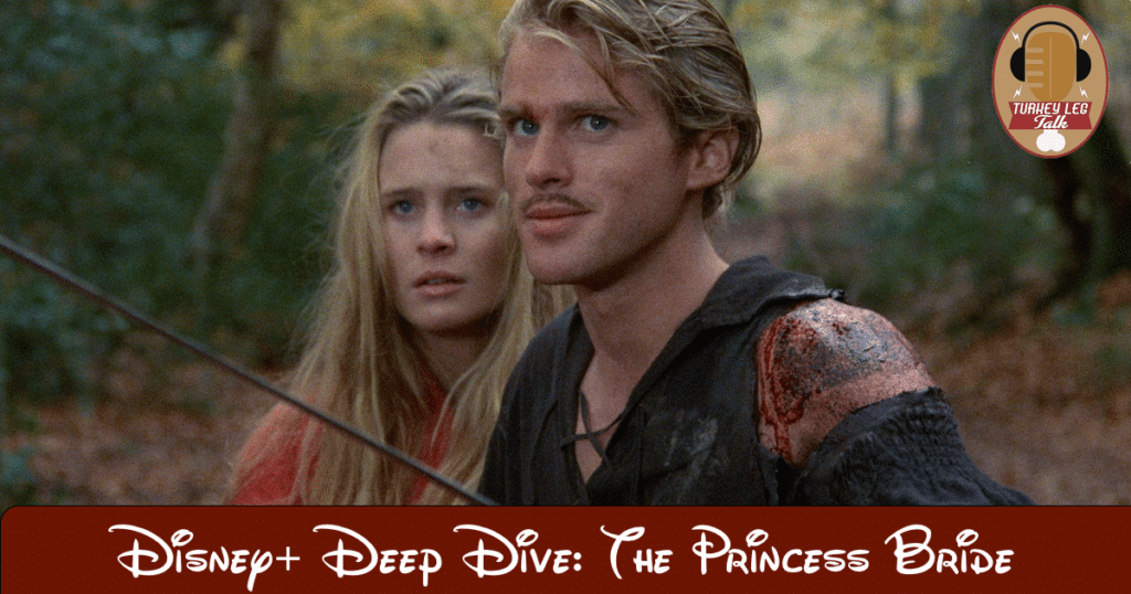 Princess Deep Disney+ Deep Dive: The Princess Bride - Ear To There Travel